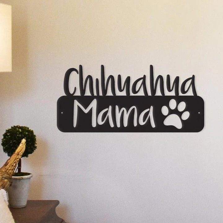 Chihuahua Mama - Wall Sign - Buy - Designchimps