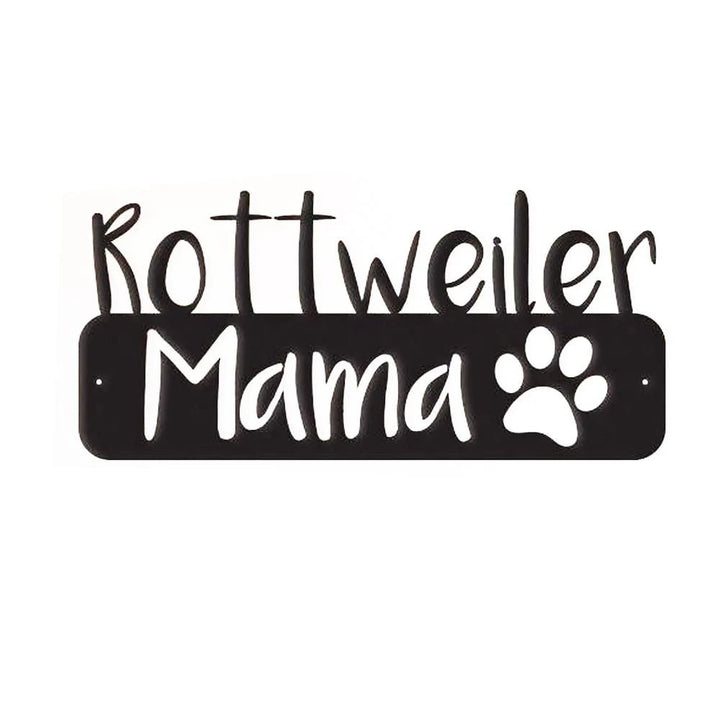 Rottweiler Mama - Wall Sign - Buy - Designchimps