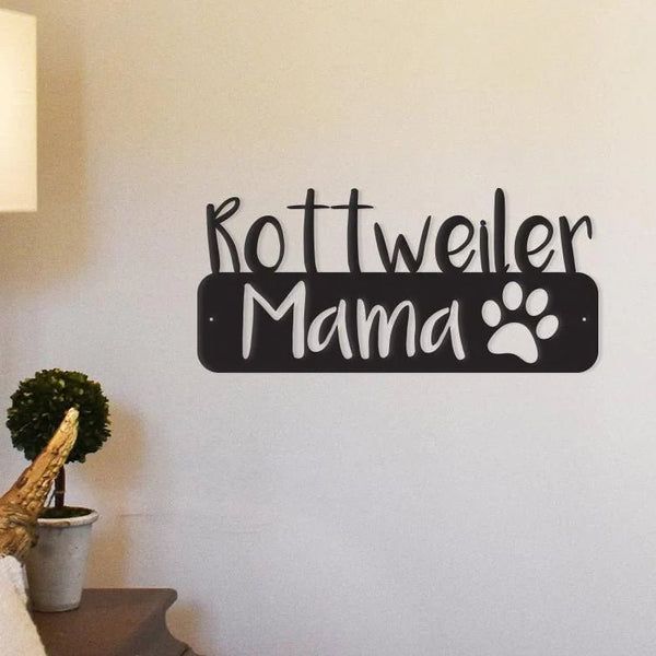Rottweiler Mama - Wall Sign - Buy - Designchimps